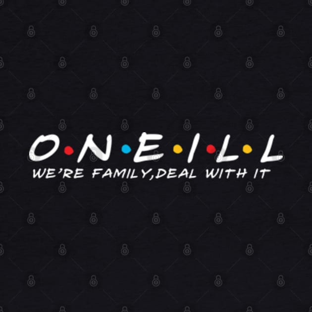 The Oneill Family Oneill Surname Oneill Last name by TeeLogic